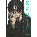 Brutal: Zpověď detektiva z oddělení vražd 4 - Kei Koga, Ryou Izawa (Ilustrátor) – Hledejceny.cz