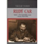 Nakladatelství Triton s.r.o. Rudý car - Stalin v čele Sovětského svazu 1924-1953 – Hledejceny.cz