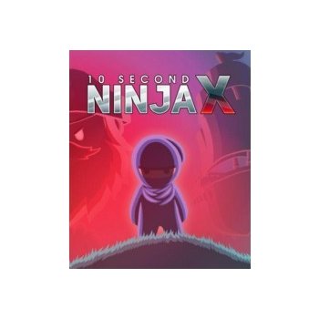 10 Second Ninja X