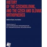 History of the Czechoslovak, and the Czech and Slovak Orthopaedics - Oldřich Čech – Hledejceny.cz