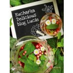Kuchařka Delicious blog Lucie - Lucie – Hledejceny.cz