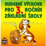 Hudební výchova pro 3. ročník základní školy - CD - Lišková Marie – Hledejceny.cz