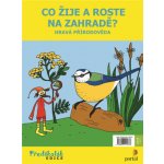 Co žije a roste na zahradě? - Hravá přírodověda - Eliška Leblová – Hledejceny.cz