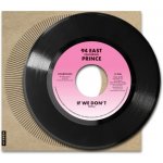 94 EAST - If We Dont Feat. Prince 7" LP – Hledejceny.cz