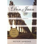 Don Juan: His Own Version Handke PeterPaperback – Hledejceny.cz