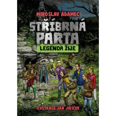 Stříbrná parta - Legenda žije - Miroslav Adamec – Hledejceny.cz