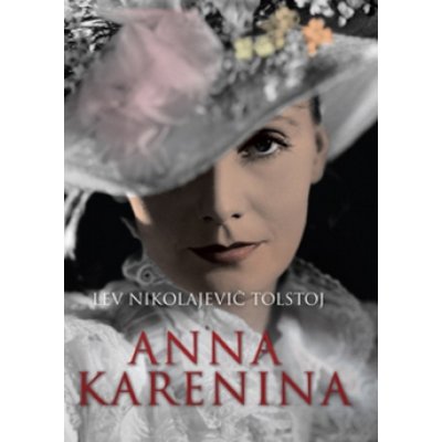 Tolstoj, Lev Nikolajevič - Anna Karenina