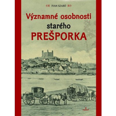 Významné osobnosti starého Prešporka - Ivan Szabó – Zboží Mobilmania