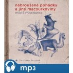 Nabroušené pohádky a jiné macourkoviny - Macourek - Brousek Otakar – Hledejceny.cz