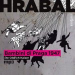 Bambini di Praga 1947 - Bohumil Hrabal – Hledejceny.cz