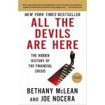 All the Devils Are Here: The Hidden History of the Financial Crisis McLean BethanyPaperback – Zbozi.Blesk.cz