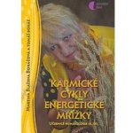 Karmické cykly, energetické mřížky - Martina Blažena Boháčová – Hledejceny.cz