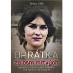 Oprátka za osm mrtvých, 1. vydání - Roman Cílek – Hledejceny.cz