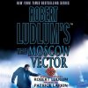 Audiokniha Robert Ludlum's The Moscow Vector: A Covert-One Novel