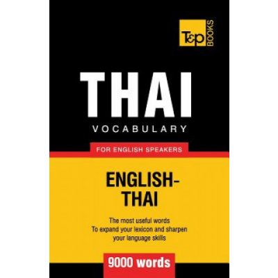 Thai Vocabulary for English Speakers - 9000 Words Taranov AndreyPaperback – Zbozi.Blesk.cz