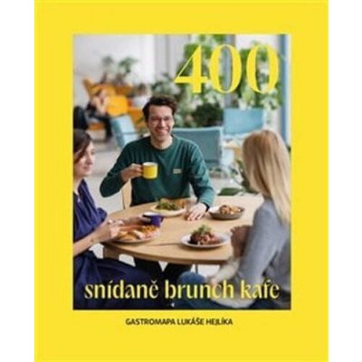 Hejlík Lukáš: 400 Snídaně, brunch, kafe – Zboží Mobilmania