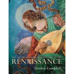 "The Oxford Illustrated History of the Renaissance" - "" ("Campbell Gordon")(Paperback)