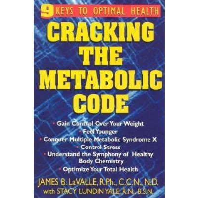 Cracking the Metabolic Code: 9 Keys to Optimal Health Lavalle James B.Paperback