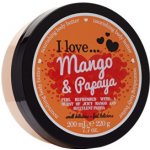 I Love Mango & Papaya tělové máslo 200 ml – Hledejceny.cz