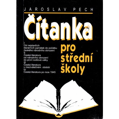 ČÍTANKA PRO STŘEDNÍ ŠKOLY - Jaroslav Pech – Zbozi.Blesk.cz