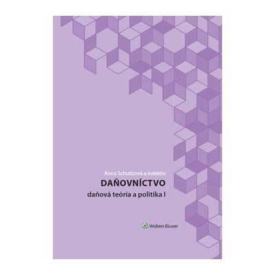 Daňovníctvo - Anna Schultzová a kolektív – Zbozi.Blesk.cz