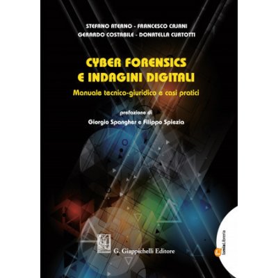 Cyber forensics e indagini digitali. Manuale tecnico-giuridico e casi pratici