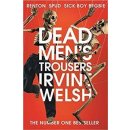 Dead Mens Trousers - Irvine Welsh