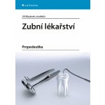 Propedeutika zubního lékařství – Hledejceny.cz