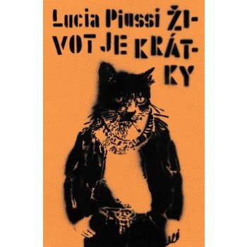 Život je krátky - Lucia Piussi