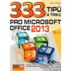 333 tipů a triků pro MS Office 2013