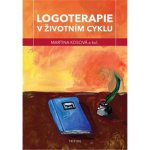 Logoterapie v životním cyklu - Martina Kosová – Hledejceny.cz