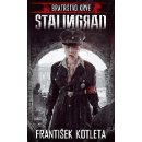 Stalingrad - Bratrstvo krve - František Kotleta