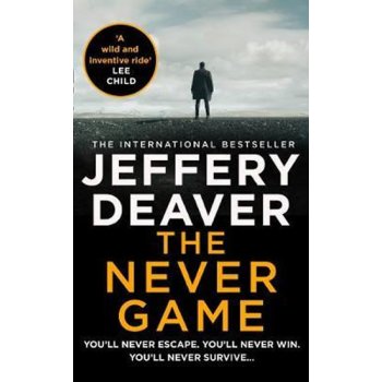 The Never Game : The Gripping New Thriller from the No.1 Bestselling Author - Deaver Jeffery, Brožovaná vazba paperback
