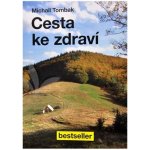 Tombak Michail: Cesta ke zdraví Kniha – Sleviste.cz