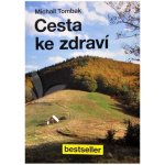 Tombak Michail: Cesta ke zdraví Kniha – Zboží Mobilmania