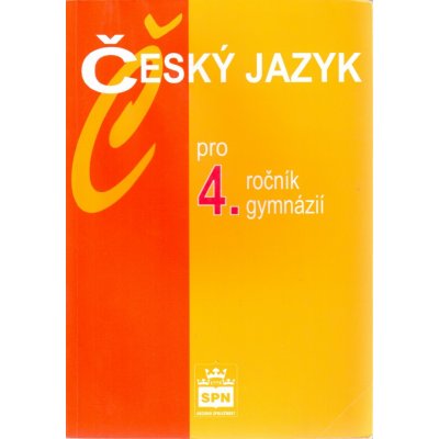 Český jazyk pro 4.r.gymnázií Kostečka, Jiří; Krejčová, Petráček, Zdena, Jiří – Hledejceny.cz