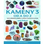 Kameny 3 od A do Z - Více než 250 krystalů - Judy Hallová – Hledejceny.cz