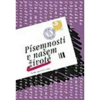 Písemnosti v našem životě - Kdy, proč, jak... píšeme dopisy - Jiří Kraus, Jana Hoffmanová – Hledejceny.cz