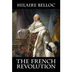 "The French Revolution" - "" ("Belloc Hilaire")(Paperback)