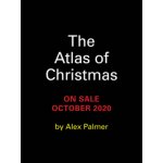 The Atlas of Christmas - Alex Palmer – Hledejceny.cz