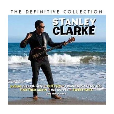 Stanley Clarke - The Definitive Collection CD