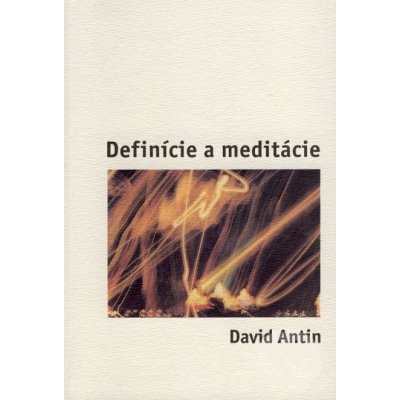 Definície a meditácie David Antin