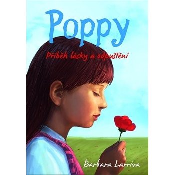 Poppy. Příběh lásky a odpuštění - Barbara Larriva - Synergie