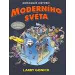Komiksová historie moderního světa - Larry Gonick – Hledejceny.cz
