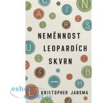 Neměnnost leopardích skvrn - Kristopher Jansma – Hledejceny.cz