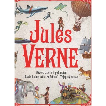 Jules Verne * Dvacet tisíc mil pod mořem * Cesta kolem světa za 80 dní * Tajuplný ostrov