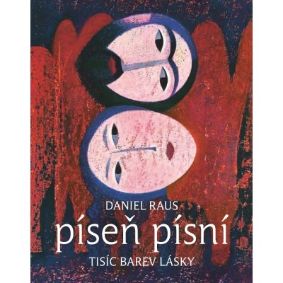 Píseň písní - Daniel Raus – Hledejceny.cz