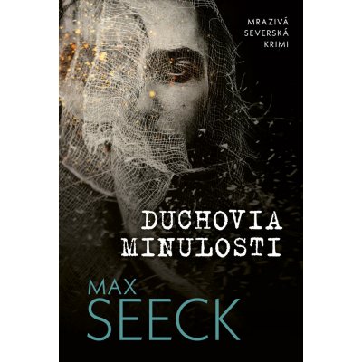 Duchovia minulosti - Max Seeck – Hledejceny.cz