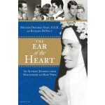 The Ear of the Heart: An Actress Journey from Hollywood to Holy Vows – Hledejceny.cz