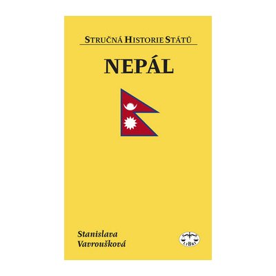 Nepál . Stručná historie států - Stanislava Vavroušková – Zboží Mobilmania